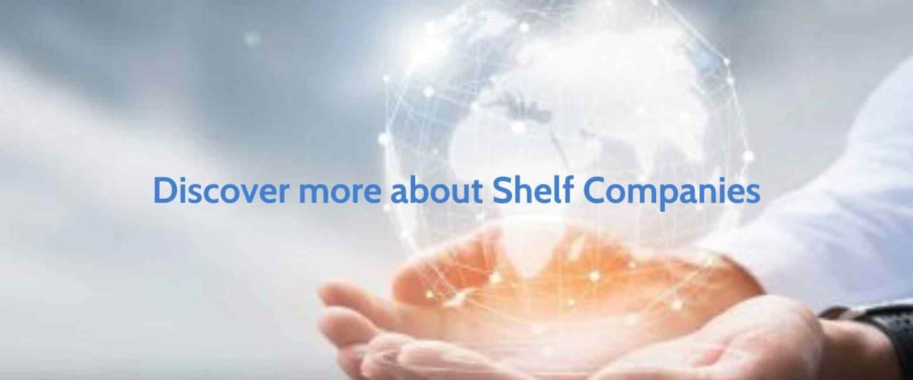 Shelf company 1000s of Excellent Shelf and Aged Companies